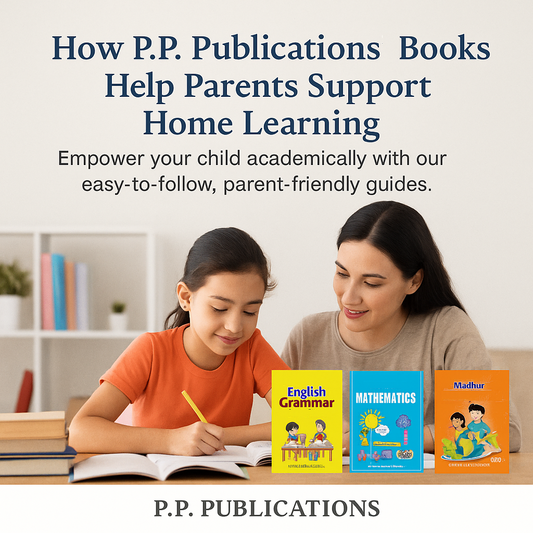 How P.P. Publications Books Empower Parents to Support Home Learning