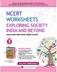 NCERT WORKSHEETS EXPLORING SOCIETY INDIA AND BEYOND CLASS-8 (2026)