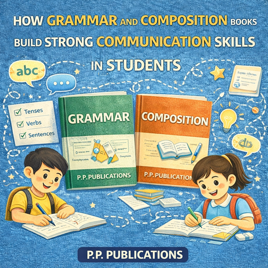 How Grammar and Composition Books Build Strong Communication Skills in Students