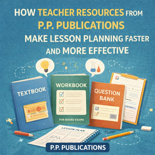 How Teacher Resources from P.P. Publications Make Lesson Planning Faster and More Effective