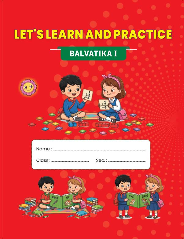 Let's Learn and Practice Balvatika I