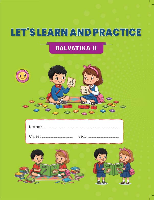 Let's Learn and Practice Balvatika II