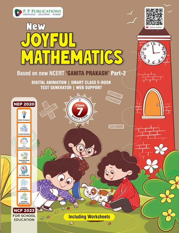 New Joyful Mathematics Class 7 (Part 2) – Based on New NCERT Ganita Prakash | NEP 2020 & NCF 2023 Aligned | With Digital Animation, Smart Class E-Book, Test Generator & Worksheets | By P.P. Publications