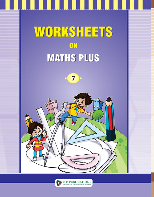 Worsheets on Maths Plus-7 – P.P. Books Private Limited
