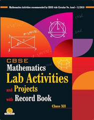 CBSE Mathematics Lab Acitivities And Projects With Record Book-12